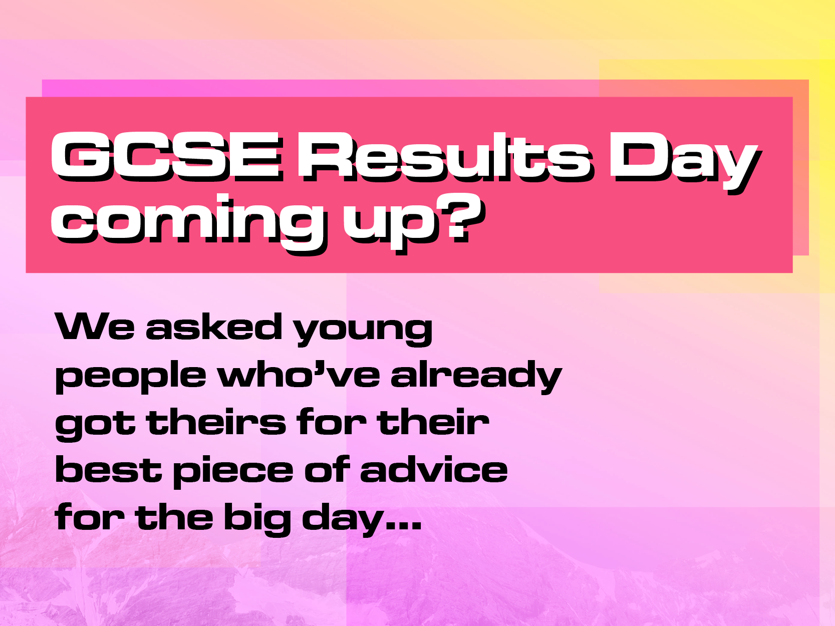 Words Of Advice For GCSE Results Day NCS